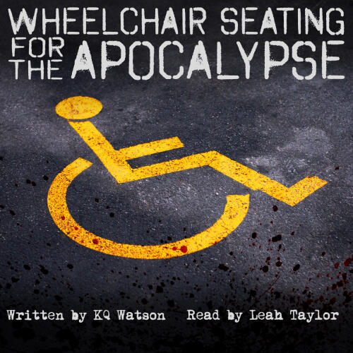 Wheelchair Seating for the Apocalypse Audiobook Wheelchair Seating for the Apocalypse Audiobook